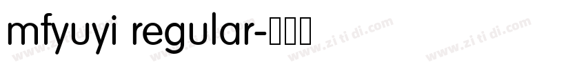 mfyuyi regular字体转换